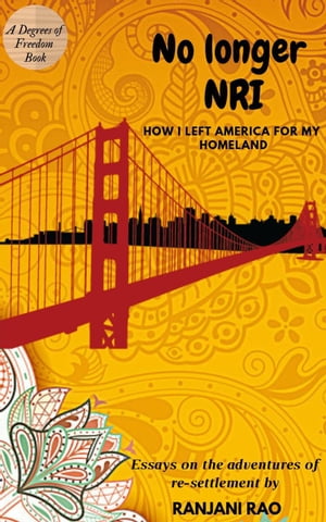 No Longer NRI: How I Left America for My Homeland