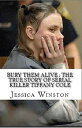 Bury Them Alive : The True Story of Serial Kille