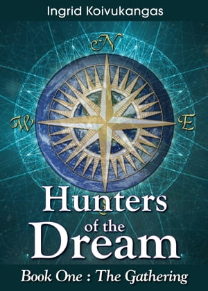 Hunters of the Dream, Book One: The Gathering