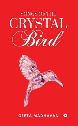 Songs of the Crystal Bird