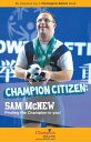 Champion Citizen Sam McNew Finding the Champion 