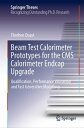 Beam Test Calorimeter Prototypes for the CMS Calorimeter Endcap Upgrade Qualific...