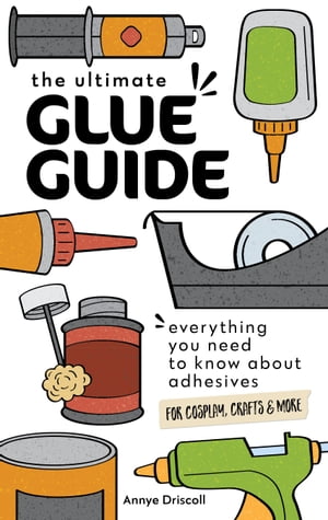 The Ultimate Glue Guide