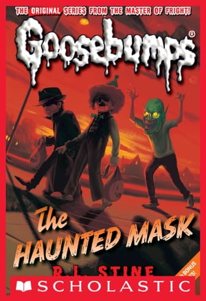 Classic Goosebumps 4: The Haunted Mask【電子書籍】 R.L. Stine