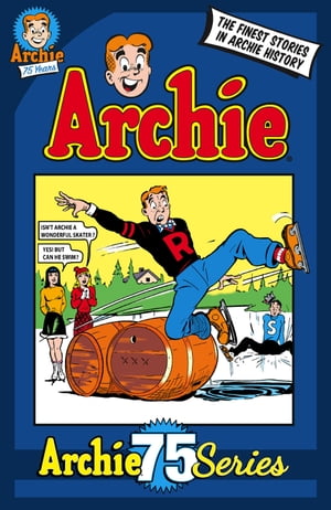 Archie 75 Series: Archie【電子書籍】[ Archie Superstars ]