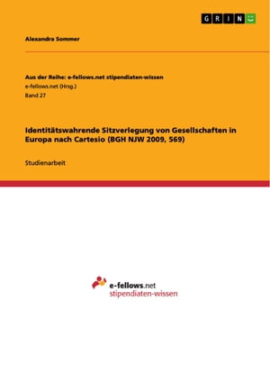 Identitätswahrende Sitzverlegung von Gesellschaften in Europa nach Cartesio (BGH NJW 2009, 569)