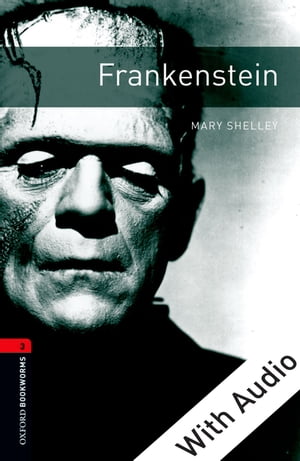 Frankenstein - With Audio Level 3 Oxford Bookworms Library