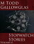 Stopwatch Stories Vol 6 Stopwatch StoriesŻҽҡ[ M Todd Gallowglas ]