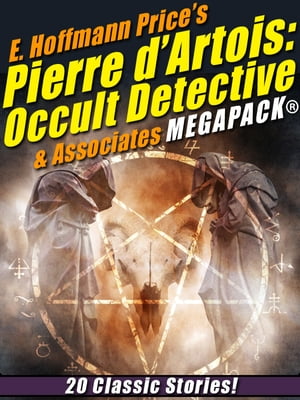 E. Hoffmann Price's Pierre d'Artois: Occult Dete