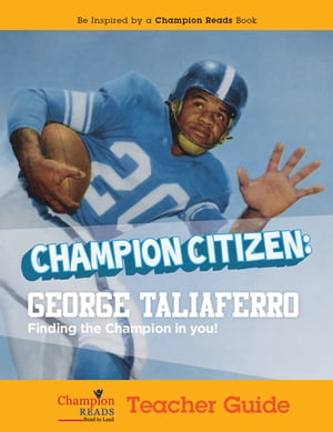 Champion Citizen George Taliaferro Teacher Guide