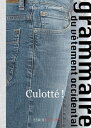 Culott? ! Grammaire du v?tement occidental