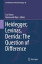 Heidegger, Levinas, Derrida: The Question of DifferenceŻҽҡ