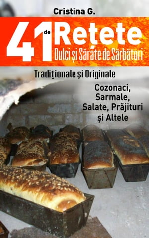 41 de Retete Dulci si Sarate de Sarbatori