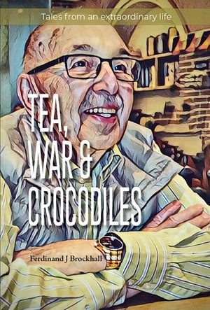Tea, War and Crocodiles