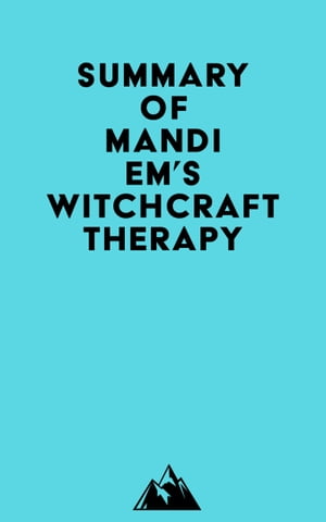 Summary of Mandi Em's Witchcraft Therapy