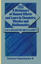 A Dictionary of Named Effects and Laws in Chemistry, Physics and Mathematics【電子書籍】 D. W. Ballentyne