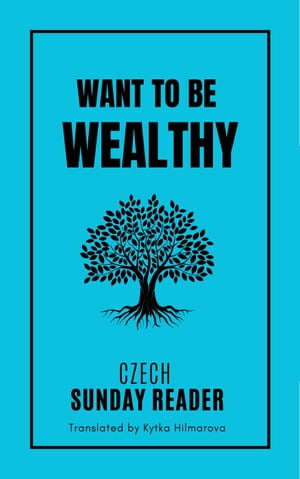 Want To Be Wealthy