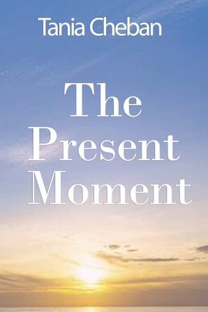 The Present Moment