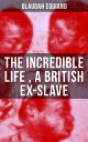 ŷKoboŻҽҥȥ㤨The Incredible Life of Olaudah Equiano, A British Ex-Slave The Intriguing Memoir Which Influenced Ban on British Slave TradeŻҽҡ[ Olaudah Equiano ]פβǤʤ300ߤˤʤޤ