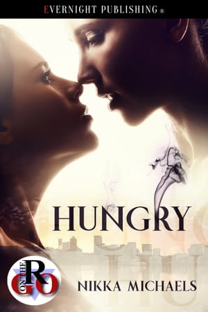 Hungry【電子書籍】[ Nikka Michaels ]