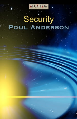 Security【電子書籍】[ Poul W. Anderson ]