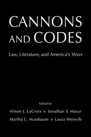 Cannons and Codes Law, Literature, and America's WarsŻҽҡ