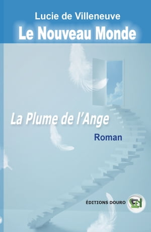 La Plume de l'Ange【電子書籍】[ Lucie de Villeneuve ]