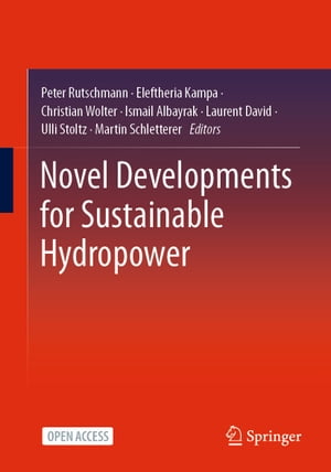 Novel Developments for Sustainable Hydropower