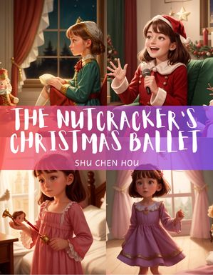 The Nutcracker's Christmas Ballet
