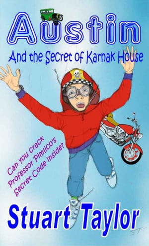 Austin and the Secret of Karnak House【電子書籍】[ Stuart Taylor ]