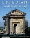 Life and Death in Asia Minor in Hellenistic, Roman and Byzantine Times Studies in Archaeology and Bioarchaeology【電子書籍】