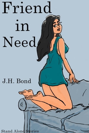 Friend in Need【電子書籍】[ J.H. Bond ]