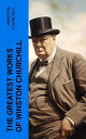 The Greatest Works of Winston Churchill Savrola, The World Crisis, The Second World War, My African Journey, The River War…【電子書籍】 Winston Churchill