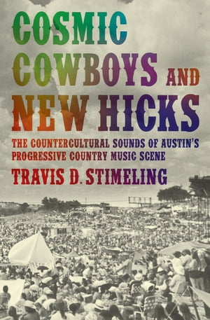 Cosmic Cowboys and New Hicks