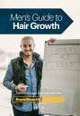 Men 039 s Guide To Hair Growth: Transform your hair loss using the RapidResults Method【電子書籍】 Ken Obtain Group