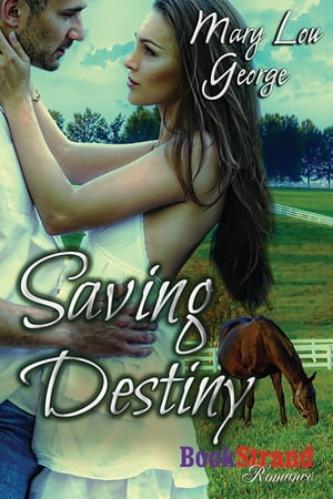 Saving Destiny【電子書籍】[ Mary Lou George ]
