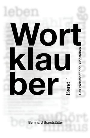 Wortklauber ... oder das Proletariat der Buchstaben