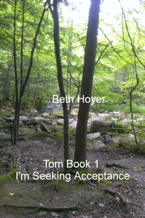 Tom Book 1 I'm Seeking Acceptance