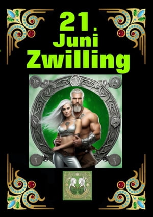 21.Juni, mein Geburtstag Geboren im Zeichen des Zwillings. Meine Eigenschaften und Charakterz?ge, meine St?rken und Schw?chen, meine Geburtstagsbegleiter und historische Ereignisse.