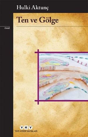 Ten ve G?lge【電子書籍】[ Hulki Aktun? ]