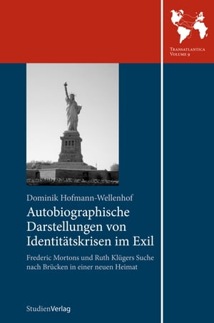 Autobiographische Darstellungen von Identit?tskrisen im Exil Frederic Mortons und Ruth Kl?gers Suche nach Br?cken in einer neuen Heimat【電子書籍】[ Dominik Hofmann-Wellenhof ]