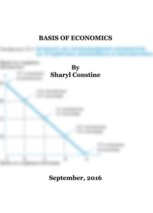 Basis of Economics【電子書籍】[ Sharyl Constine ]