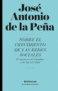 Sobre el crecimiento de las redes sociales【電子書籍】[ Jos? Antonio de la Pe?a ]