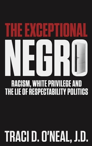 The Exceptional Negro