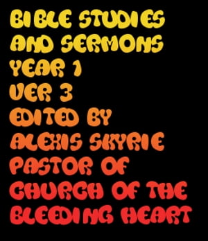 Bible Studies and Sermons Year 1