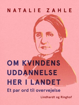 Om kvindens uddannelse her i landet. Et par ord til overvejelse