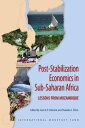 Post-Stabilization Economics in Sub-Saharan Africa: Lessons from Mozambique【電子書籍】 Shanaka Peiris