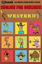 English for Children: Western【電子書籍】[ My Ebook Publishing House ]