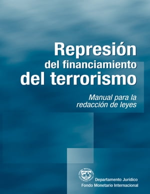 Suppressing the Financing of Terrorism: A Handbook for Legislative Drafting (EPub)