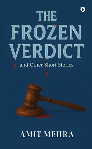 ŷKoboŻҽҥȥ㤨The Frozen Verdict and Other Short StoriesŻҽҡ[ Amit Mehra ]פβǤʤ282ߤˤʤޤ